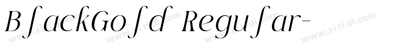 BlackGold Regular字体转换 BlackGold Regular字体转换